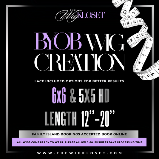 Provide Your Own Hair & Lace